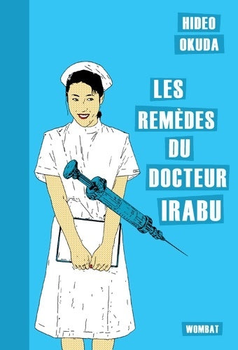 Livrenpoche : Les remèdes du docteur Irabu - Hideo Okuda - Livre
