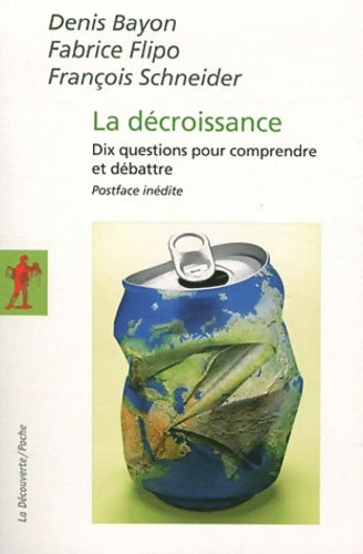 Livrenpoche : La décroissance : Dix questions pour comprendre et débattre - Denis Bayon - Livre