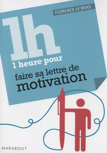 Livrenpoche : 1 Heure pour préparer sa lettre de motivation - Florence Le Bras - Livre
