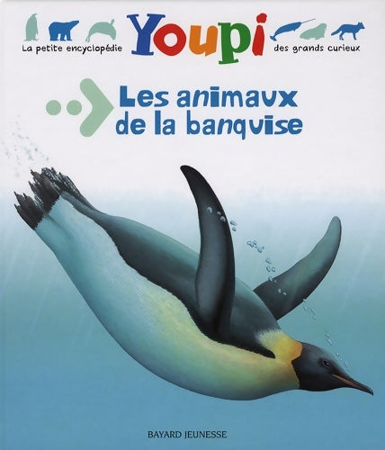 Livrenpoche : Les animaux de la banquise - Emmanuel Chanut - Livre