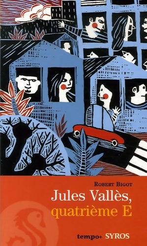 Livrenpoche : Jules Vallès quatrième E - Robert Bigot - Livre