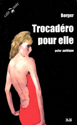 Livrenpoche : Trocadéro pour elle - Berger - Livre