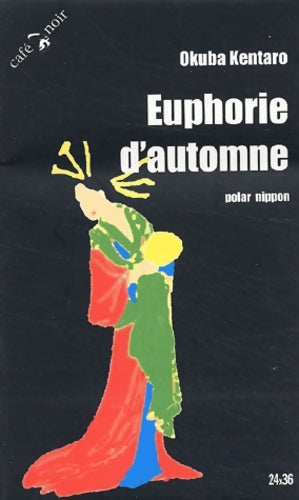 Livrenpoche : Euphorie d'automne - Okuba Kentaro - Livre
