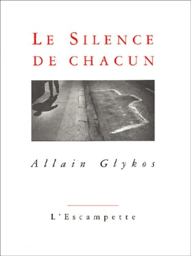 Livrenpoche : Le Silence de chacun - Allain Glykos - Livre