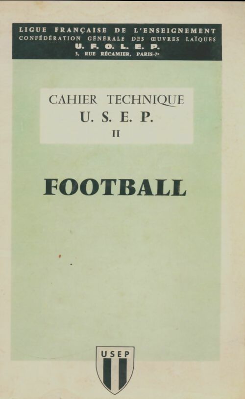 Livrenpoche : Cahier technique USEP Tome II : Football - Collectif - Livre