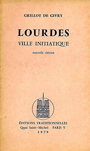 Livrenpoche : Lourdes ville initiatique  - Grillot De Givry - Livre