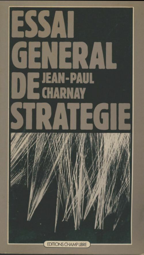 Livrenpoche : Essai général de stratégie - Jean-Paul Charnay - Livre
