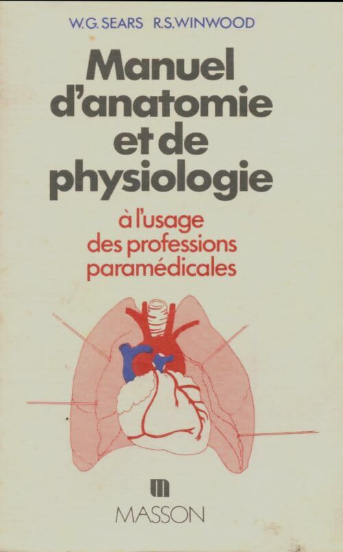 Livrenpoche : Manuel d'anatomie et de physiologie - W.G Sears - Livre