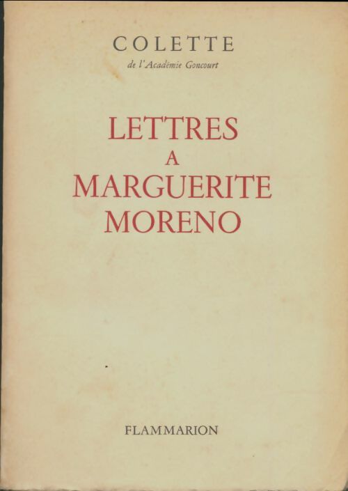 Livrenpoche : Lettres à Marguerite Moreno - Colette - Livre