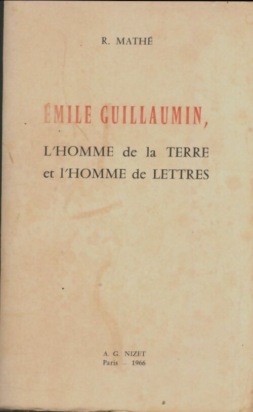 Livrenpoche : Émile Guillaumin, l'homme de la terre et l'homme de lettres - R Mathé - Livre