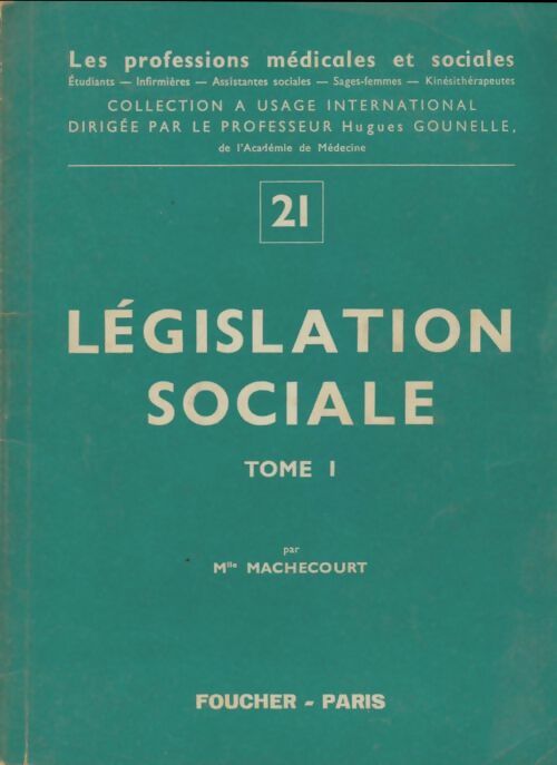 Livrenpoche : Législation sociale Tome I - Mlle Machecourt - Livre
