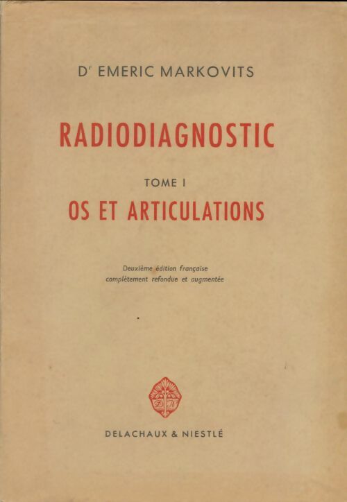 Livrenpoche : Radiodiagnostic Tome I - Emeric Markovits - Livre