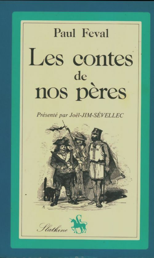 Livrenpoche : Les contes de nos pères - Paul Féval - Livre