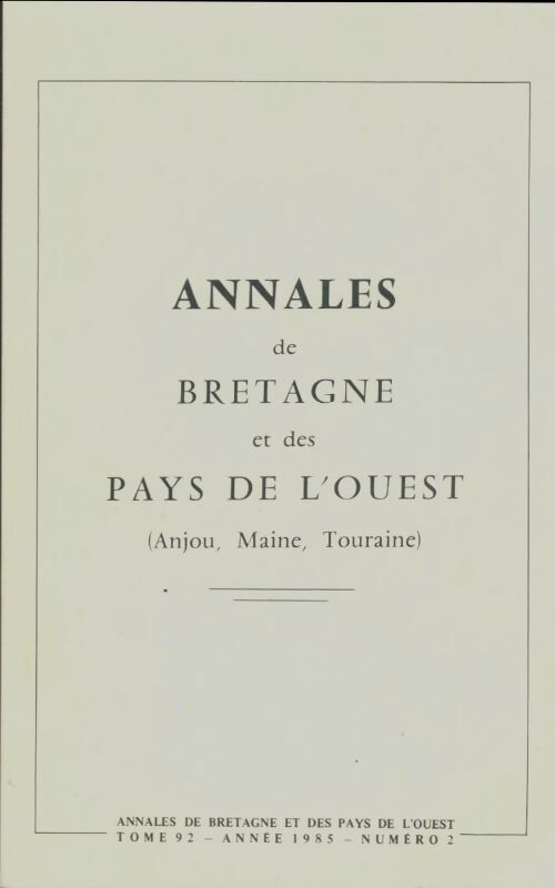 Livrenpoche : Annales de Bretagne et des pays de l'ouest Tome 92 n°2 - Collectif - Livre