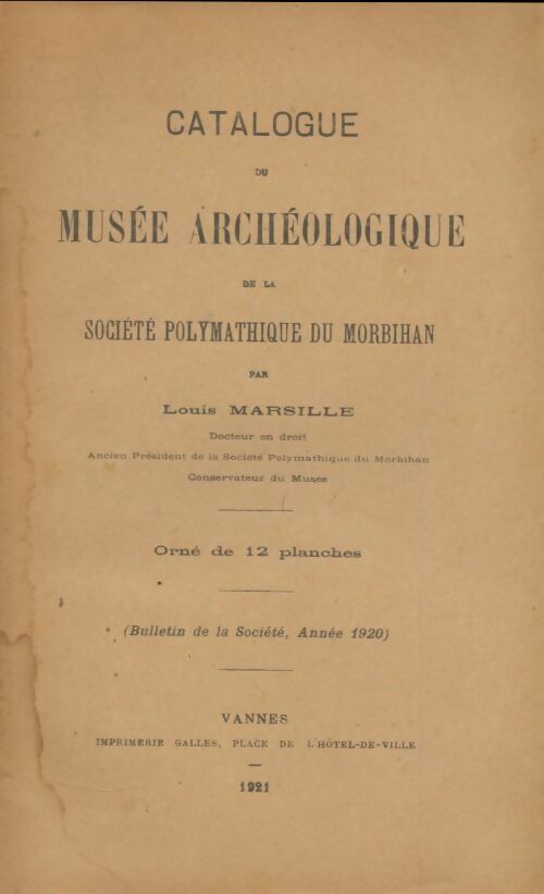 Livrenpoche : Catalogue du musée archéologique de la société polymathique du Morbjhan - Louis Marsille - Livre