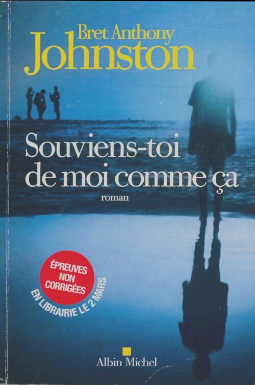 Livrenpoche : Souviens-toi de moi comme ça - Bret Anthony Johnston - Livre