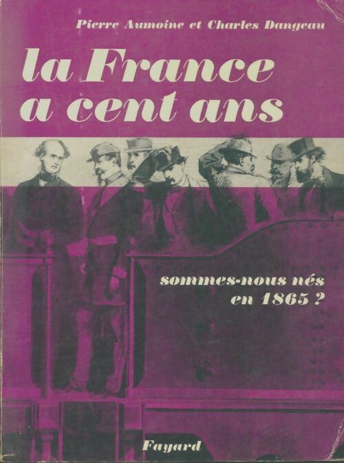Livrenpoche : La France à cent ans - Pierre Aumoine - Livre