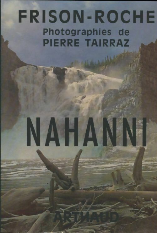 Livrenpoche : Nahanni - Roger Frison-Roche - Livre