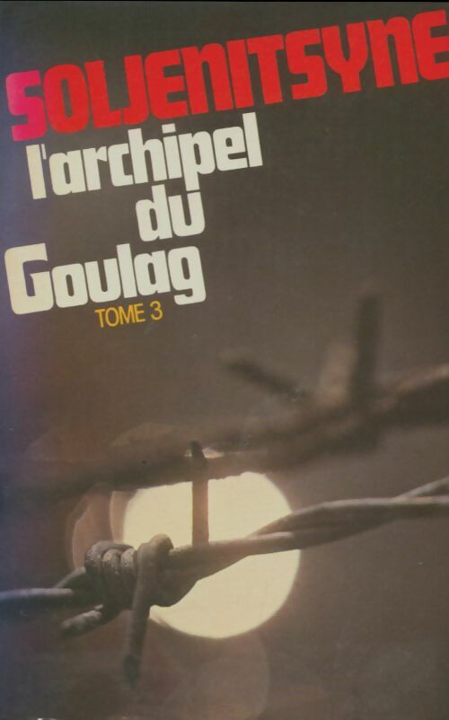 Livrenpoche : L'archipel du goulag Tome III - Alexandre Soljénitsyne - Livre