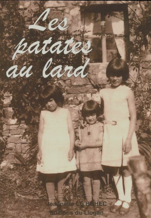Livrenpoche : Les patates au lard - Jeannette Le Bohec - Livre