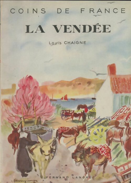 Livrenpoche : La Vendée - Louis Chaigne - Livre
