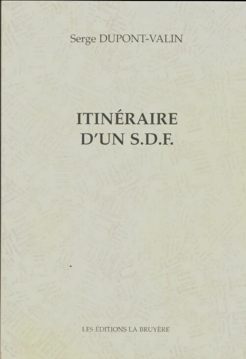 Livrenpoche : Itinéraire d'un SDF - Serge Dupont-Valin - Livre