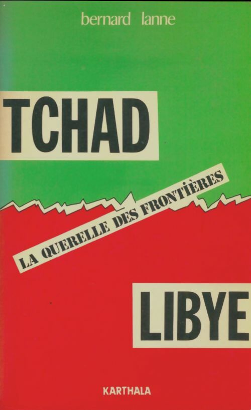 Livrenpoche : Tchad-Libye la querelle des frontières - Bernard Lanne - Livre
