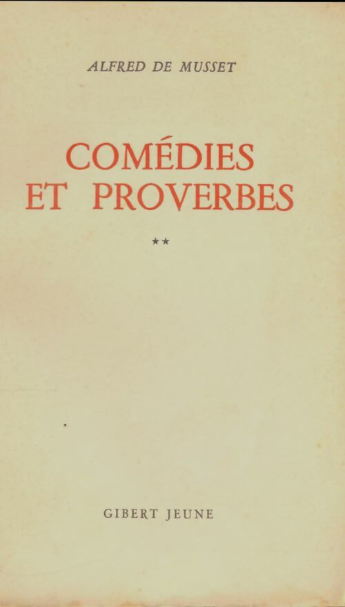 Livrenpoche : Comédies et proverbes Tome II - Alfred De Musset - Livre
