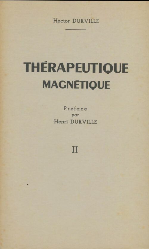 Livrenpoche : Thérapeutique magnétique Tome II - Hector Durville - Livre