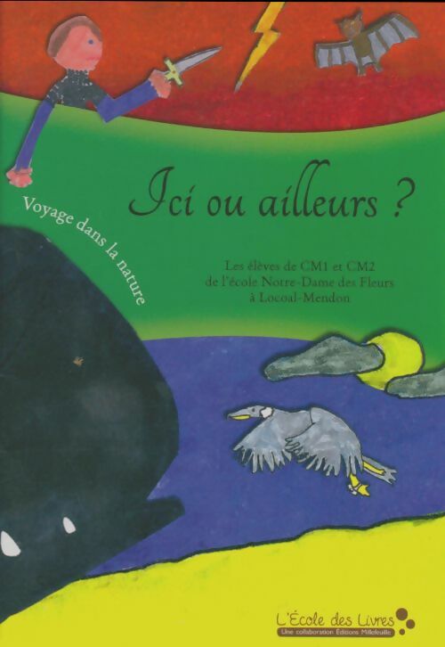 Livrenpoche : Ici ou ailleurs? Voyage dans la nature - Collectif - Livre