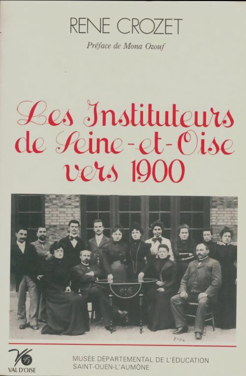 Livrenpoche : Les instituteurs de Seine-et-Oise vers 1900 - René Crozet - Livre
