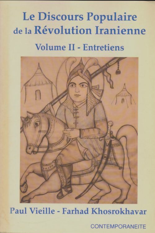 Livrenpoche : Le discours populaire de la révolution iranienne Tome II : Entretiens - Paul Vieille - Livre