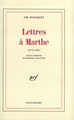 Lettres à Marthe  - Joë Bousquet -  Gallimard GF - Livre