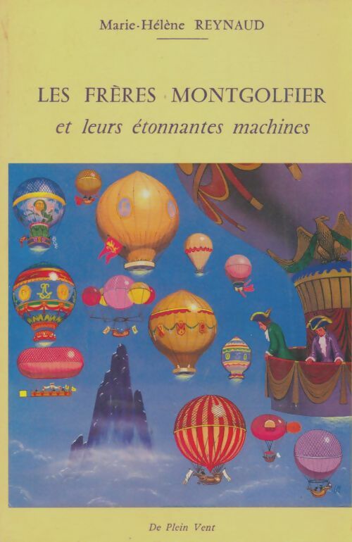Livrenpoche : Les frères Montgolfier et leurs étonnantes machines - Marie-Hélène Reynaud - Livre