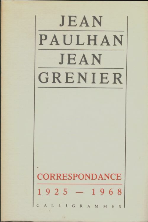 Correspondance 1925-1968 - Jean Paulhan -  Calligrammes - Livre