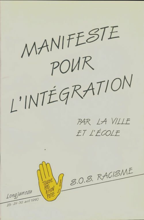 Manifeste pour l'intégration par la ville et l'école - Collectif -  SOS racisme - Livre