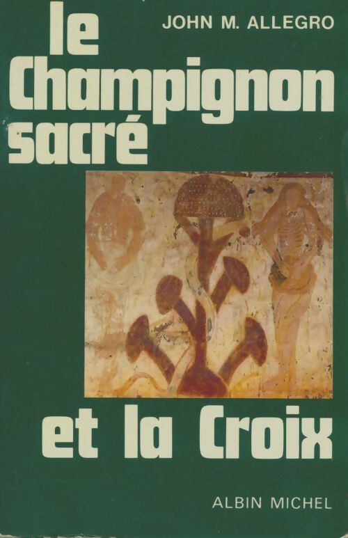 Livrenpoche : Le champignon sacré et la croix - John M Allegro - Livre