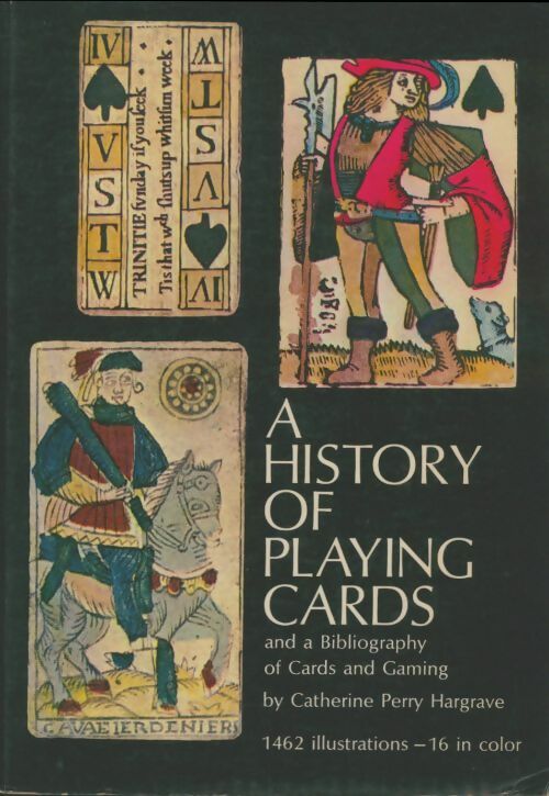 A history of playing cards  - Catherine Perry Hargrave -  Dover Publications GF - Livre