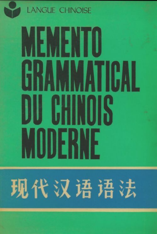 Livrenpoche : Mémento grammatical du chinois moderne - Zhang Wei - Livre