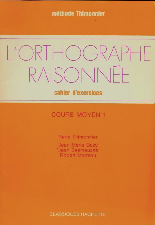 Livrenpoche : L'orthographe raisonnée CM1 cahier d'exerices - René Thimonnier - Livre