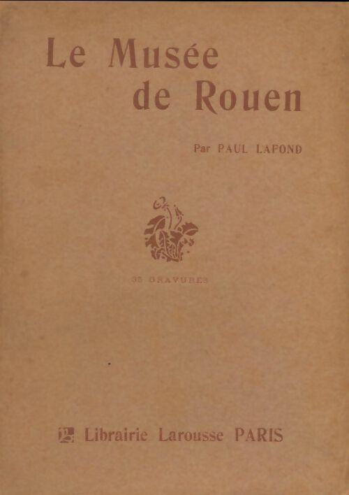 Livrenpoche : Le musée de Rouen - Paul Lafond - Livre