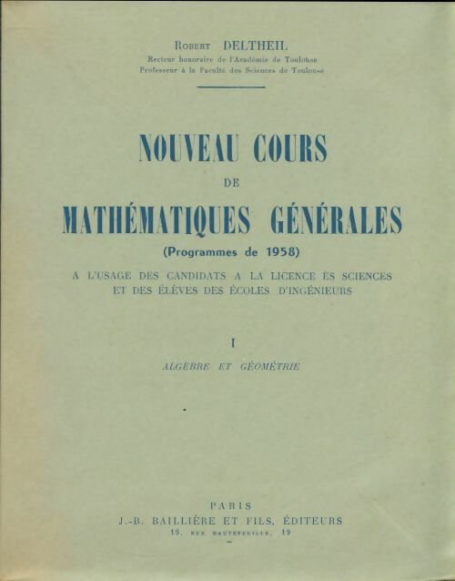 Livrenpoche : Nouveau cours de mathématiques générales Tome I - Robert Deltheil - Livre