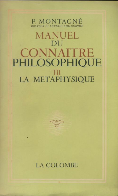 Livrenpoche : Manuel du connaitre philosophique Tome III - P Montagné - Livre