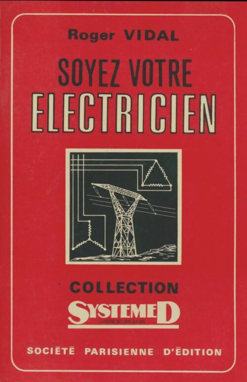 Livrenpoche : Système D n°289 : Une nouvelle série : soyez votre électricien - Collectif - Livre