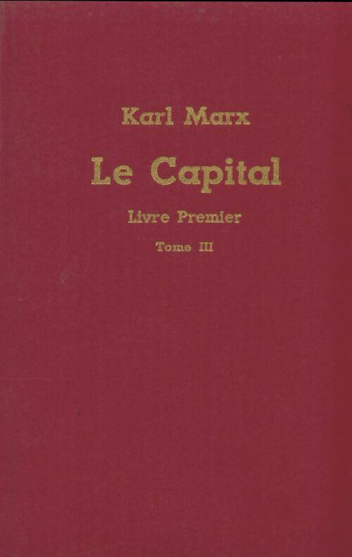 Livrenpoche : Le capital livre premier Tome III - Karl Marx - Livre