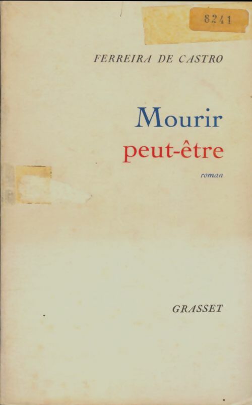 Livrenpoche : Mourir peut-être - Ferreira De Castro - Livre