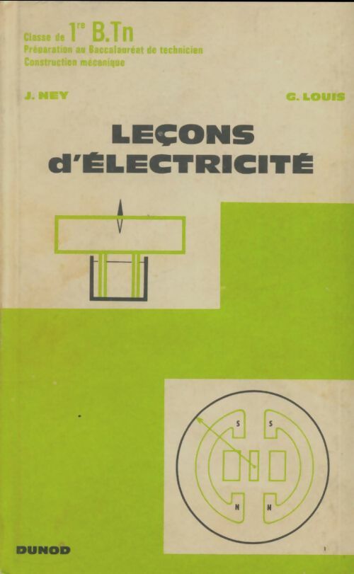 Leçons d'électricité Première B.Tn - Jean Ney -  Dunod GF - Livre