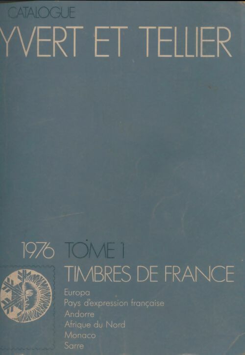 Livrenpoche : Catalogue Yvert et Tellier 1976 Tome I - Collectif - Livre