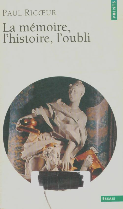 Livrenpoche : La mémoire, l'histoire, l'oubli - Paul Ricoeur - Livre