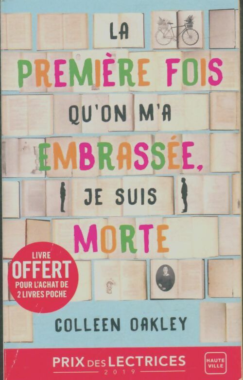 Livrenpoche : Le première fois qu'on m'a embrassée, je suis morte - Colleen Oakley - Livre